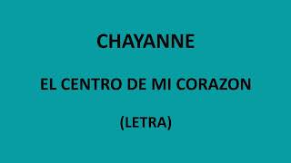 Chayanne -  El centro de mi corazon (Letra/Lyrics)