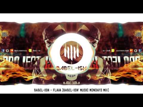 Babel-Ish - FLAVA (Babel-Ish' Music Monday Mix)