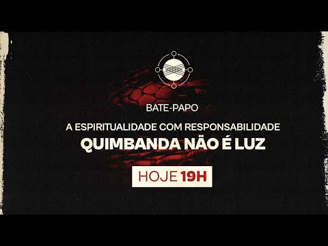 Podcast Encruzilhada - A Espiritualidade com Responsabilidade, Quimbanda não é luz!