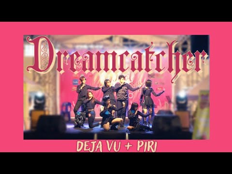 🥇 Dreamcatcher (드림캐쳐) - Deja Vu (데자부) + PIRI (피리) (Remix) (Dance Cover by SKYLAR) @ PLANET SWALAYAN
