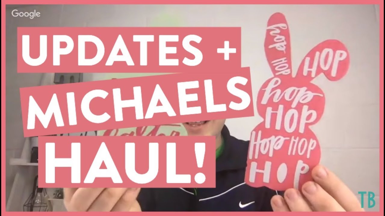 Updates + Michaels HAUL!