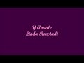 Y Andale (And Go On) - Linda Ronstadt (Letra - Lyrics)
