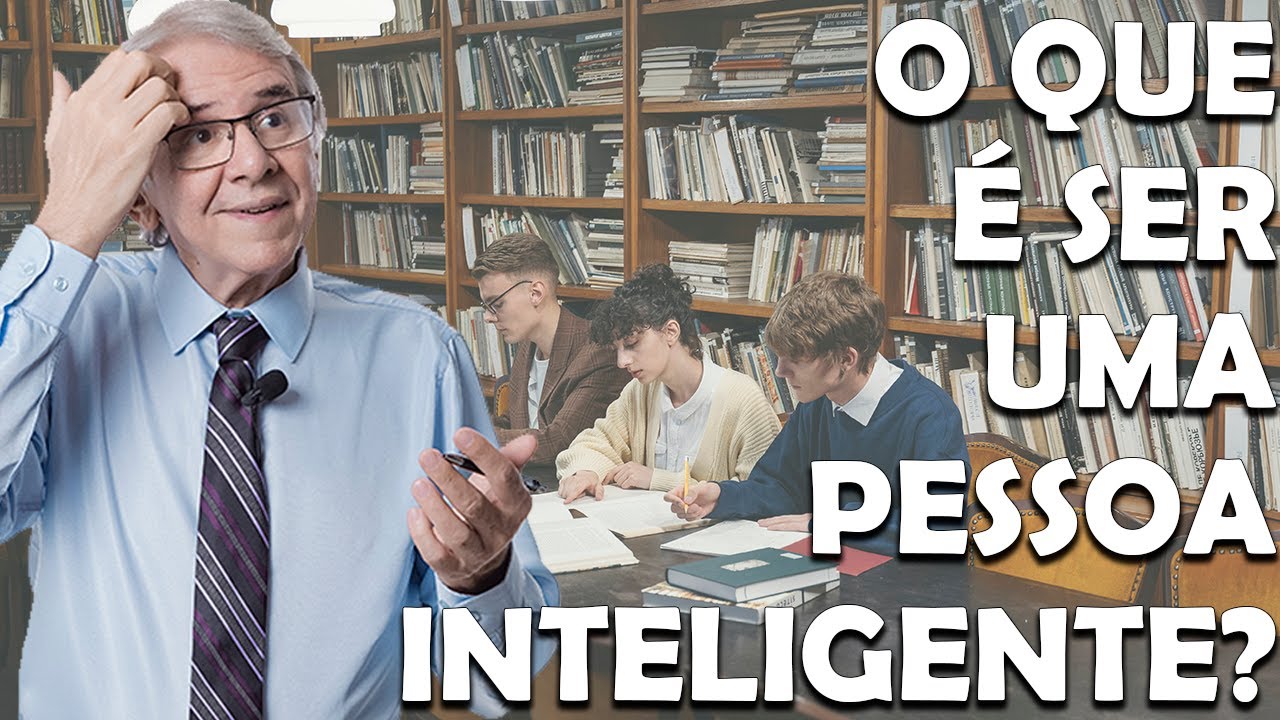 O QUE É SER UMA PESSOA INTELIGENTE?