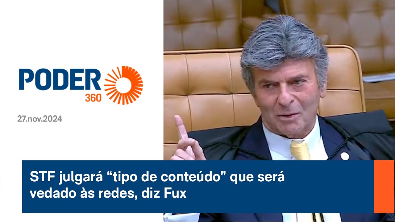 STF julgará “tipo de conteúdo” que será vedado às redes, diz Fux