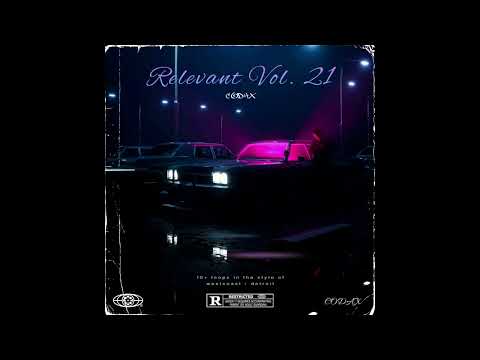 (FREE) West Coast/Detroit Loop Kit - "Relevant Vol. 21" (Shoreline Mafia, Ohgeesy, Fenix Flexin)
