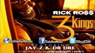 Rick Ross - 3 Kings ft. Dr. Dre &amp; Jay-Z [CDQ/Dirty]