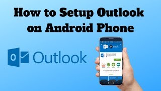 How to Setup Outlook on Android Phone