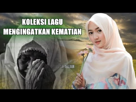 Koleksi Lagu Sedih Mengingatkan Kematian || Bikin Siapapun Menangis Teringat Dosa