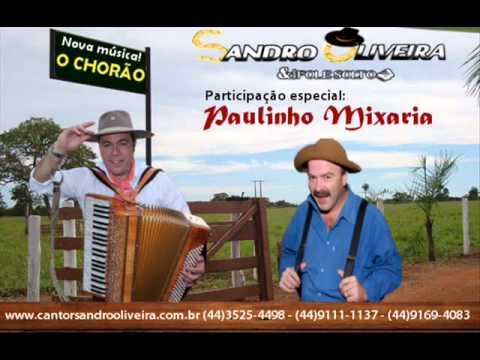 O chorão - Sandro Oliveira (part. Paulinho Mixaria)