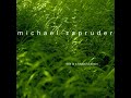 08 ◦ Michael Zapruder - Oh Cho Li  (Demo Length Version)