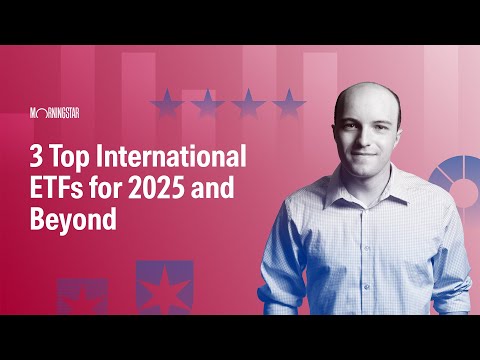 3 Top International ETFs for 2025 and Beyond