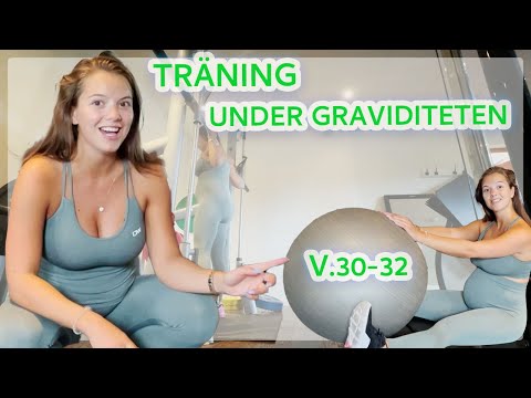 Träning under graviditetsvecka 30-32