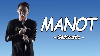 Lirik Lagu dan Chord Kunci Gitar Manot - Gildcoustic : Aku Sayang Koe tapi Koe Sayang Dek E