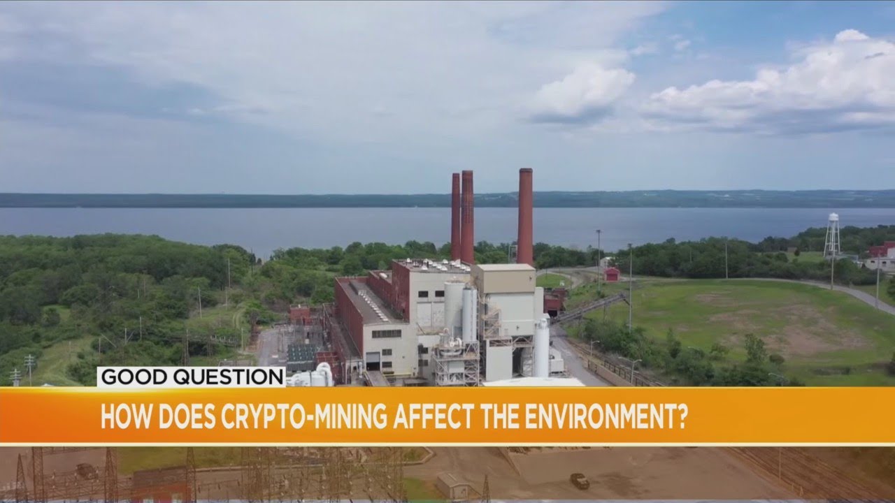 Good Question: How does crypto mining affect the environment?