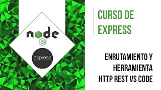 ENRUTADO DE ENDPOINTS Y EXTENSIÓN REST DE VS CODE | CURSO DE EXPRESS