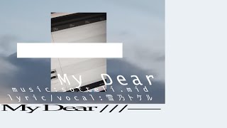 sotteli.mid - My Dear feat.雪乃トケル