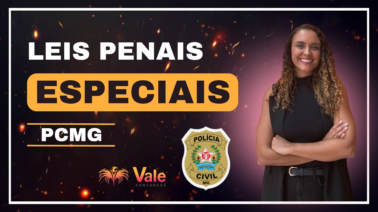 LEGISLAÇÃO PENAL - POLÍCIA CIVIL MG - FOCO NA FGV