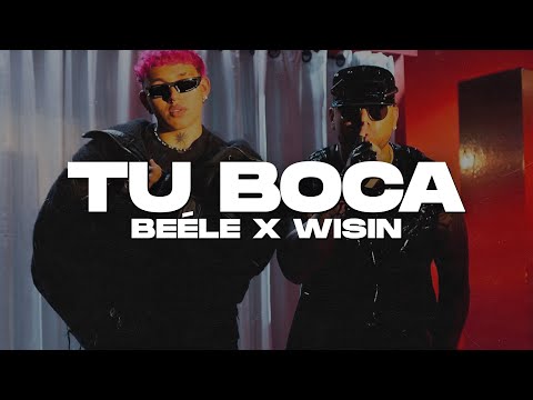 Beéle, Wisin - Tu Boca (LETRA)
