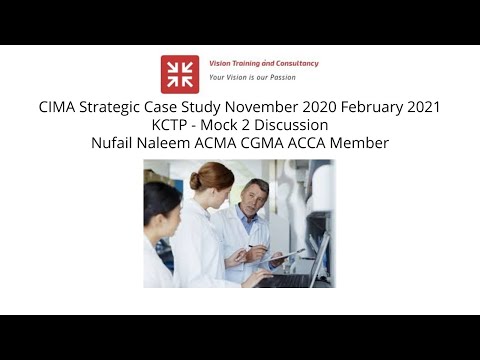 Day 6 Mock 2 KCTP SCS November 2020 February 2021 #CIMA #CIMAINDIA #Nufailnaleem #Strategiccasestudy