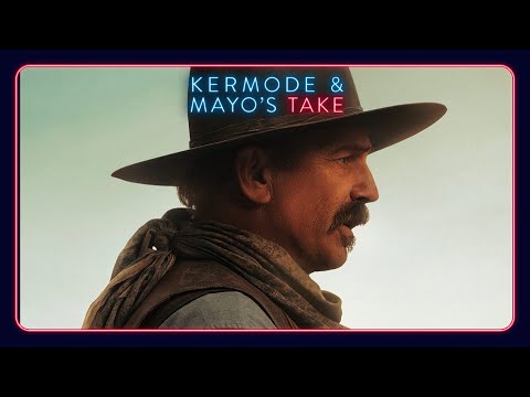 Mark Kermode reviews Horizon: An American Saga - Chapter 1 - Kermode and Mayo's Take