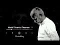 Madai Thiranthu Ilaiyaraja Songs Tamil Whatsapp Status Ilaiyaraja Status Tamil Status