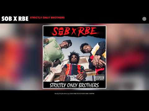 SOB X RBE - Strictly Only Brothers (Audio)