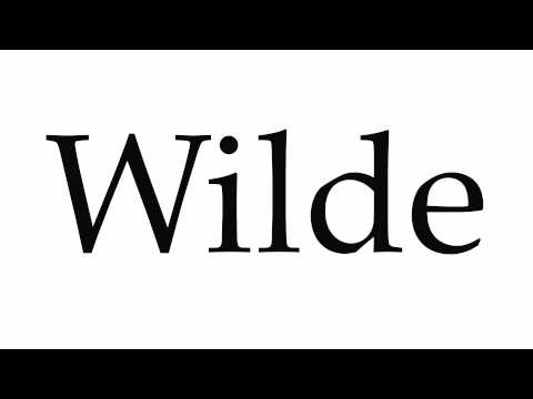How to Pronounce Wilde