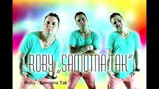 Roby - Samotna Tak