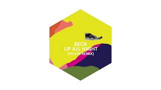 Beck - Up All Night (Oliver Remix)