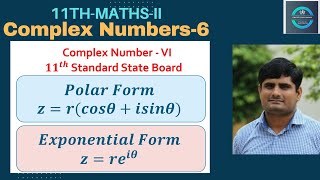 Complex Numbers | Polar form | Exponential Form | 11th Science | Maths - II