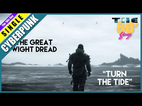 The Great Wight Dread - Turn The Tide (Synthwave / Cyberpunk)
