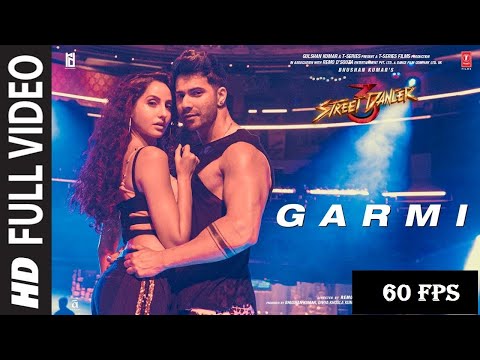 Garmi Full video song 60FPS | Street Dancer 3D | Varun D, Nora F, Badshah, Neha K | Remo D