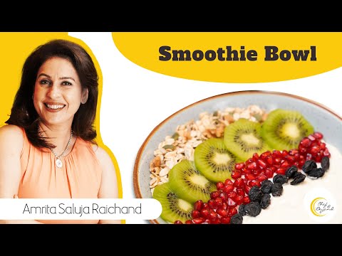 Breakfast Smoothie Bowl Recipe | Healthy and Delicious | 15 Minutes Quick Recipe | Amrita Raichand
