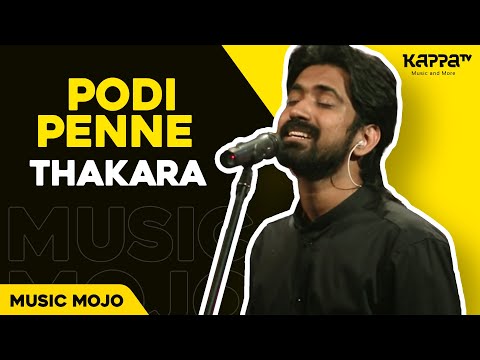 Podi Penne - Thakara - Music Mojo Season 4 - KappaTV