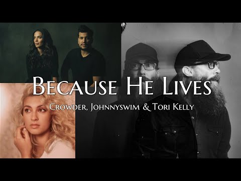 Because He Lives Lyrics 2020 (HD) - Crowder, Johnnyswim, Tori Kelly @ Passion City Church