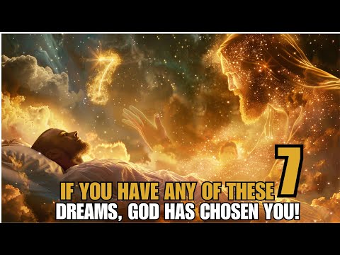 7 Powerful Dreams That Mean God Has Chosen You | Biblical Wisdom