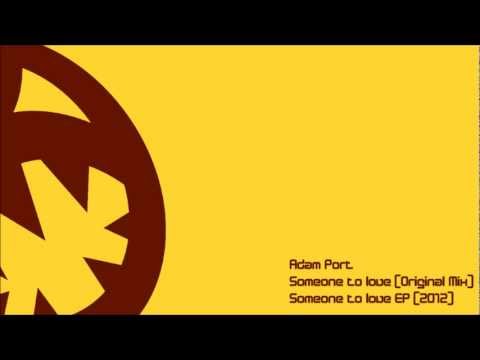 Adam Port - Someone to love (HQ Original Mix)