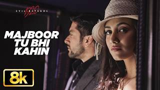 Download lagu Majboor Tu Bhi Kahin 8K Full Song | 1920 Evil Returns | Aftab Shivdasani | Tia Bajpai | Amit Mishra mp3