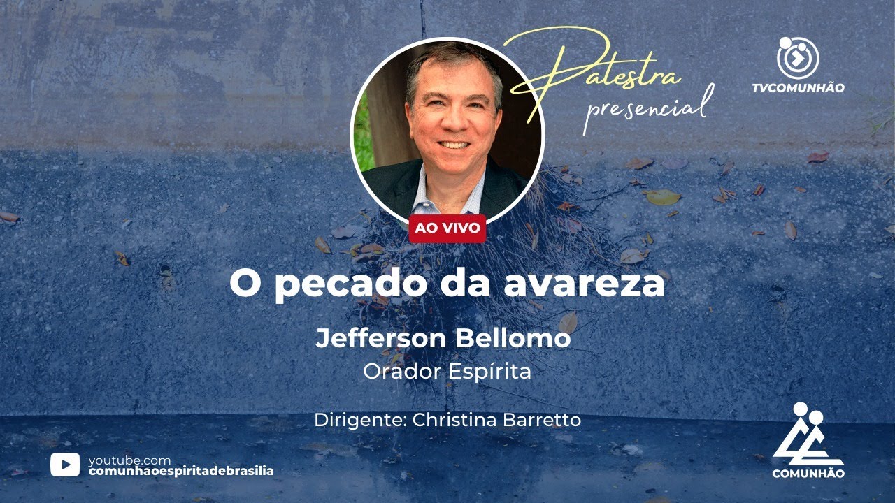 O PECADO DA AVAREZA - Jefferson Bellomo (PALESTRA ESPÍRITA)