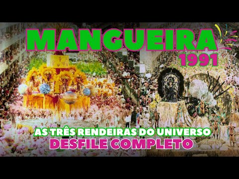 As Três Rendeiras do Universo (1991) - Mangueira (RJ)