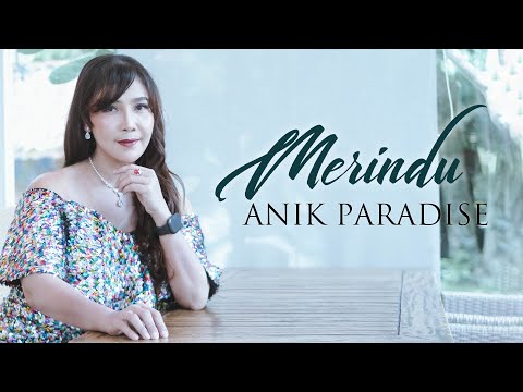 Anik Paradise - Merindu (Official Music Video) Special First Music Single