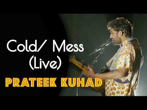 Prateek Kuhad - Cold/ Mess | Mumbai Live