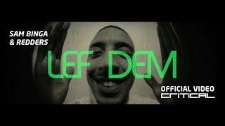 Sam Binga & Redders - LEF DEM (Official Video) [OUT NOW]