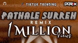 Download lagu DJ DORIX - Pathale Surreh Remix | TikTok Trending mp3