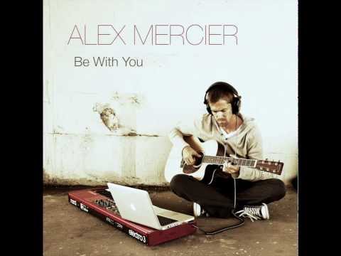 Alex Mercier - Be With You