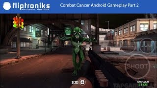 Combat Cancer Android Gameplay Part 2 - Fliptroniks.com