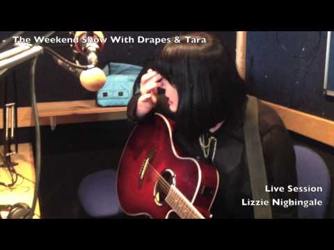 The Weekend Show Live Session with Drapes & Tara: Lizzie Nightingale
