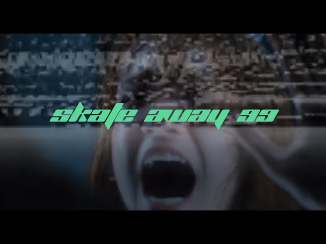 SKATE AWAY '99