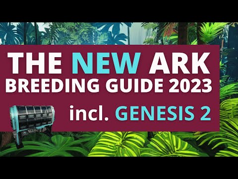 The NEW BREEDING GUIDE for ARK Survival Evolved 2023