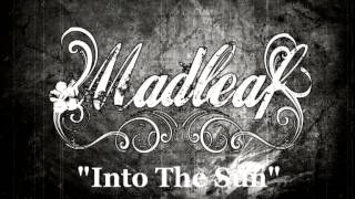 Madleaf - Into The Sun